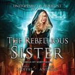 The rebellious sister cover image