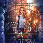 Ward of the fbi: an urban fantasy action adventure cover image