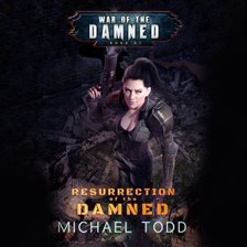 Cover image for Resurrection of the Damned: A Supernatural Action Adventure Opera