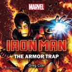 Iron Man : The Armor Trap cover image