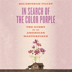 In search of the color purple: the story of an american masterpiece cover image