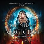 The defiant magician cover image