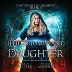 The triumphant daughter cover image