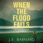 When the flood falls cover image