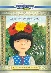 Little Frida : a story of Frida Kahlo cover image