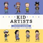 Kid artists : true tales of childhood from creative legends cover image