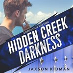 Hidden Creek darkness cover image