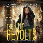The city revolts : age of madness cover image