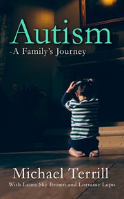 Autism : a family's journey cover image