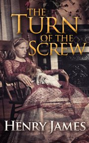 The turn of the screw ; : and, Daisy Miller cover image
