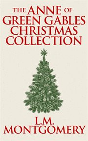 The anne of green gables christmas collection cover image