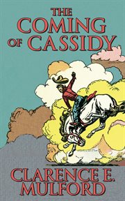 Wild western days : the coming of Cassidy, Bar-20, Hopalong Cassidy cover image