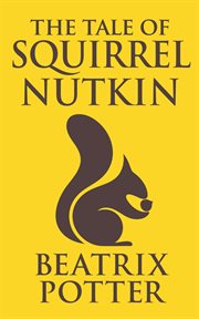 The tale of squirrel nutkin cover image