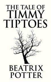 The tale of timmy tiptoes cover image