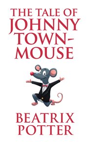 The tale of johnny town-mouse cover image