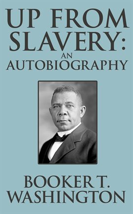 Up from slavery: an autobiography