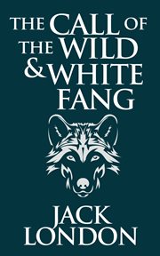 The call of the wild & white fang cover image