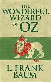 The annotated Wizard of Oz : The wonderful Wizard of Oz cover image