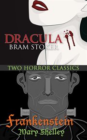 Two horror classics. Frankenstein & Dracula cover image