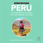 Peru - Culture Smart! : The Essential Guide To Customs & Culture cover image