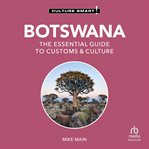 Botswana - Culture Smart! : The Essential Guide To Customs & Culture cover image