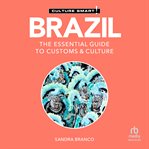 Brazil - Culture Smart! : The Essential Guide To Customs & Culture cover image