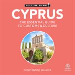 Cyprus - Culture Smart! : The Essential Guide To Customs & Culture cover image