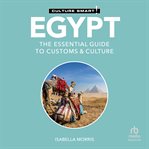 Egypt - Culture Smart! : The Essential Guide To Customs & Culture cover image