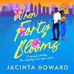 When Forty Blooms cover image