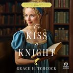 To Kiss a Knight cover image
