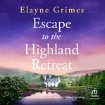 Escape to the Highland Retreat cover image
