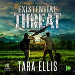 Existential Threat : A Post-apocalyptic Survival Thriller cover image