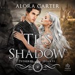 Ties of Shadow cover image