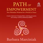 Path of Empowerment : New Pleiadian Wisdom For A World In Chaos cover image
