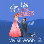 Say Yes to the Nemesis cover image