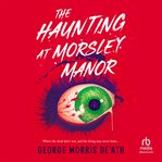 The Haunting at Morsley Manor cover image