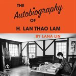 The Autobiography of H. Lan Thao Lam cover image