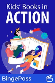 Kids' Books in Action BingePass