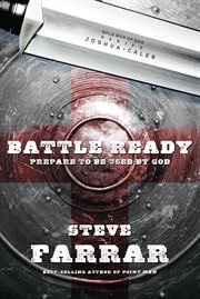 Battle ready : prepare to be used by God cover image