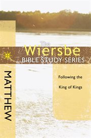 Matthew : following the King of kings cover image