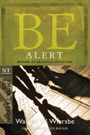 Be alert : beware of the religious impostors : NT commentary 2 Peter, 2 & 3 John, Jude cover image