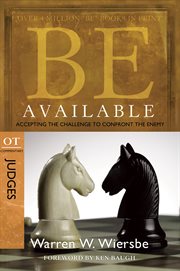 Be Available : Accepting the Challenge to Confront the Enemy cover image
