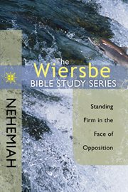 Nehemiah : standing firm in the face of opposition cover image