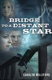Bridge to a distant star : a novel cover image