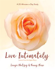 Live intimately : lessons from the Upper Room cover image