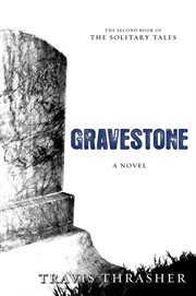 Gravestone : a novel cover image