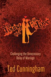 Young and in love : challenging the unnecessary delay of marriage cover image