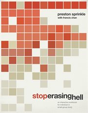 Stop erasing hell : an interactive workbook for individual or small-group study cover image