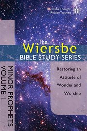 Minor prophets : restoring an attitude of wonder and worship. Volume 1 cover image