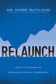 Relaunch : how to stage an organizational comeback cover image